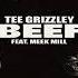 Meek Mill Ft Tee Grizzly Beef