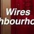 Wires The Neighbourhood Lyrics