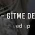 İzah Gitme Demem Speed Up Nightcore