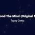 Deep House Topsy Crettz Beyond The Mind Original Mix
