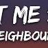 The Neighbourhood You Get Me So High Lyrics