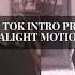 Trending Tik Tok Intro Preset Alight Motion