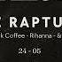 BLACK COFFEE The RAPTURE Pt III Ft RIHANNA YELO Mashup