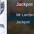 Mr Lambo Jackpot Lyrics