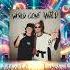 Robin Schulz And Cyril Feat Sam Martin World Gone Wild