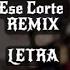 Ese Corte Remix Letra Balbi El Chamako Jordan 23 Ak4 20 Julianno Sosa Pablo Standly Alexio