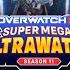 Season 11 Super Mega Ultrawatch Official Trailer Overwatch 2