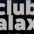 Live Set Club Galaxy 2008 Set 1