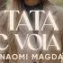 Tata Fac Voia Ta Naomi Magda Official Video