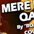 Mere Rashke Qamar Cover By Rojalin Sahu Baadshaho