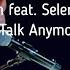 Charlie Puth Feat Selena Gomez We Don T Talk Anymore Lyrics текст и перевод песни