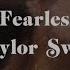 Fearless Taylor Swift Speed Up Lyrics