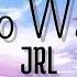 JRL No Way Lyrics