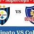 Huachipato Vs Colo Colo Supercopa Chilena 2024