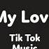 My Love Vivo Tiktok Remix Nhạc Gây Nghiện Trên Tiktok Trung Quốc Douyin Music