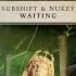 SUBSHIFT NuKey Waiting Official Audio