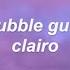 Bubble Gum Clairo Lyrics