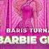 Baris Turna Barbie Girl Official Canvas Video