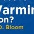 Global Warming Fact Or Fiction Featuring Physicists Willie Soon And Elliott D Bloom