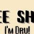 I M Dru FREE SHOW Lyrics