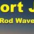 Rod Wave Passport Junkie Lyrics