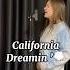 The Mamas The Papas California Dreamin Cover Coversong Cover Californiadreaming кавер