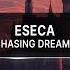 Escea Chasing Dreams Music Video