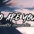 Ginette Claudette Who Are You Lyrics