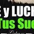 Sigue Tus Sueños Y No Dejes De Luchar Por Ellos Gratitud Frases Reflexiones Versos Reflexión