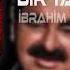 İbrahim Tatlıses Bir Taş Attım Pencereye Furkan Demir Remix