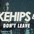 Snakehips MØ Don T Leave Gryffin Remix Audio