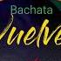 VUELVE BACHATA SWEET DJ RAMON BACHATA 2021