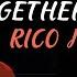 Rico J Puno Together Forever Lyric Video