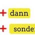 Deutsch Lernen A1 A2 Konjunktionen Denn Dann Und Oder Aber Doch Sondern Zuerst Dann Erklärung