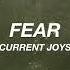 Karaoke Fear Current Joys
