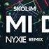 SKOLIM Ona Mi Dała NYXIE REMIX