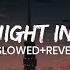 One Night In Dubai Slowed Reverb