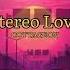 Stereo Love Slowed Reverb TikTok Version