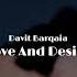 Davit Barqaia Love And Desire Original Mix