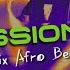 Session 3 Mix Afro Beat Ohnana Remix Orion Tengo Un Plan Uwaie Hasta Aqui Llegue DJ Nio MJ