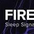 Sleep Signals Fireproof HD