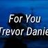 Trevor Daniel For You Lyrics