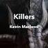 Kevin Macleod Killers