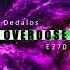 Dedalos X E770 Overdose