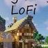 Minecraft Relaxing Longplay Building A Quiet Home LoFi No Commentary 17 1