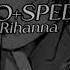 Rihanna Woo Send For Me Sped Up Rihanna Sendforme Spedup