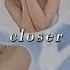 Saweetie Closer Ft H E R Nightcore Sped Up