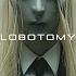 LOBOTOMY