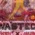 WASTED Huken X Murkish Remix Of Juice Wrld Original Not Nightcore