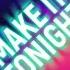 Make It Tonight Fracus Darwin Feat Jake SMX Cut